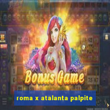 roma x atalanta palpite